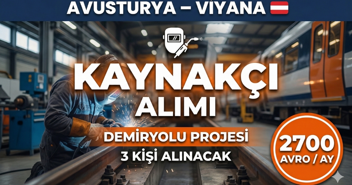 Kaynakçı – Avusturya / Viyana | 2700 Avro Aylık Maaş