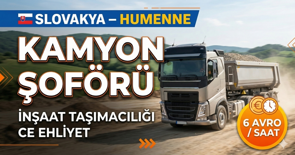 Kamyon Şoförü – Slovakya / Humenne | Saatlik 6 Avro