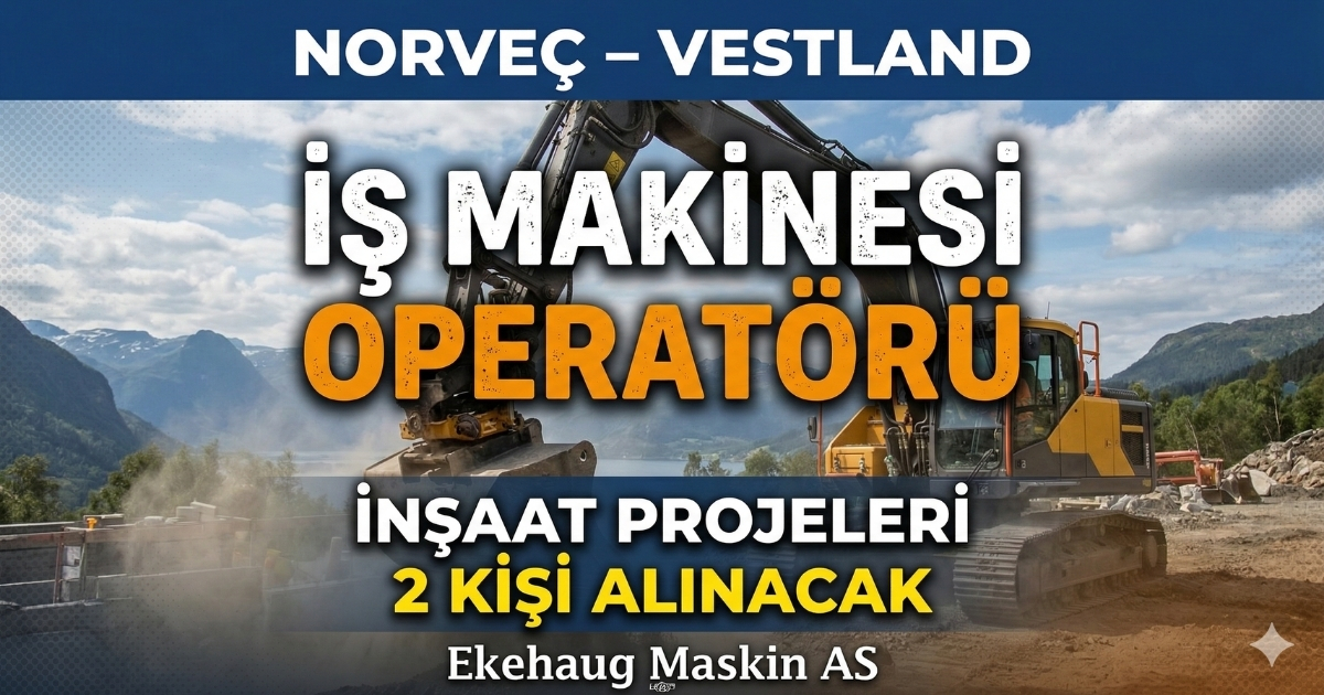 İş Makinesi Operatörü – Norveç / Vestland | İnşaat Projeleri