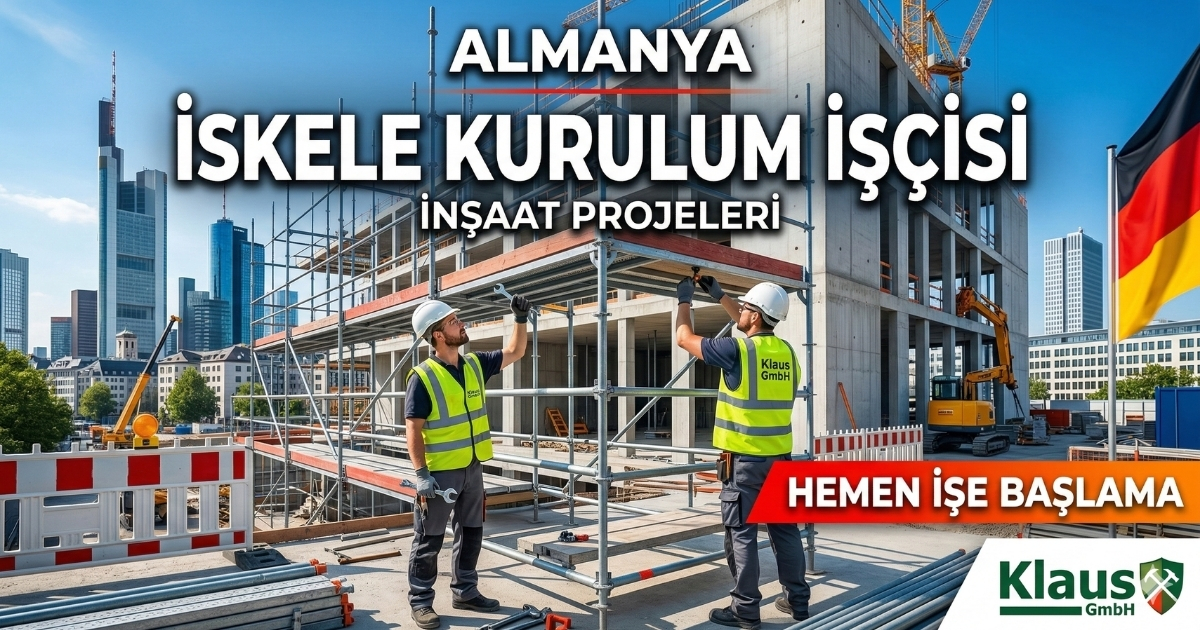 Almanya Mühlhausen’de İskele Kurulum İşçisi Alımı | İnşaat Projeleri | Hızlı Başvuru