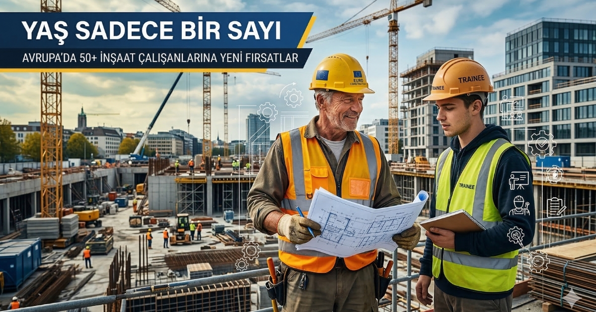 Yaş Sadece Bir Sayı: Avrupa’da 50 Yaş Üstü Çalışanlar İçin Yeni Fırsatlar