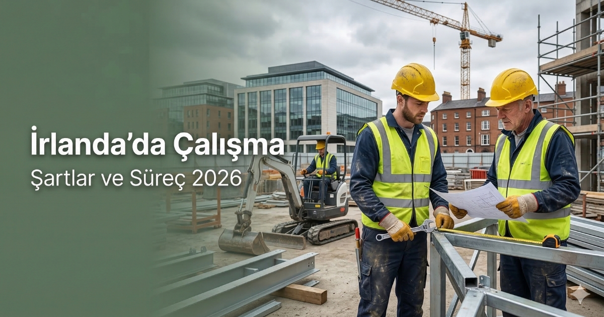 İrlanda Çalışma İzni Sistemi: Resmi Şartlar ve Süreç