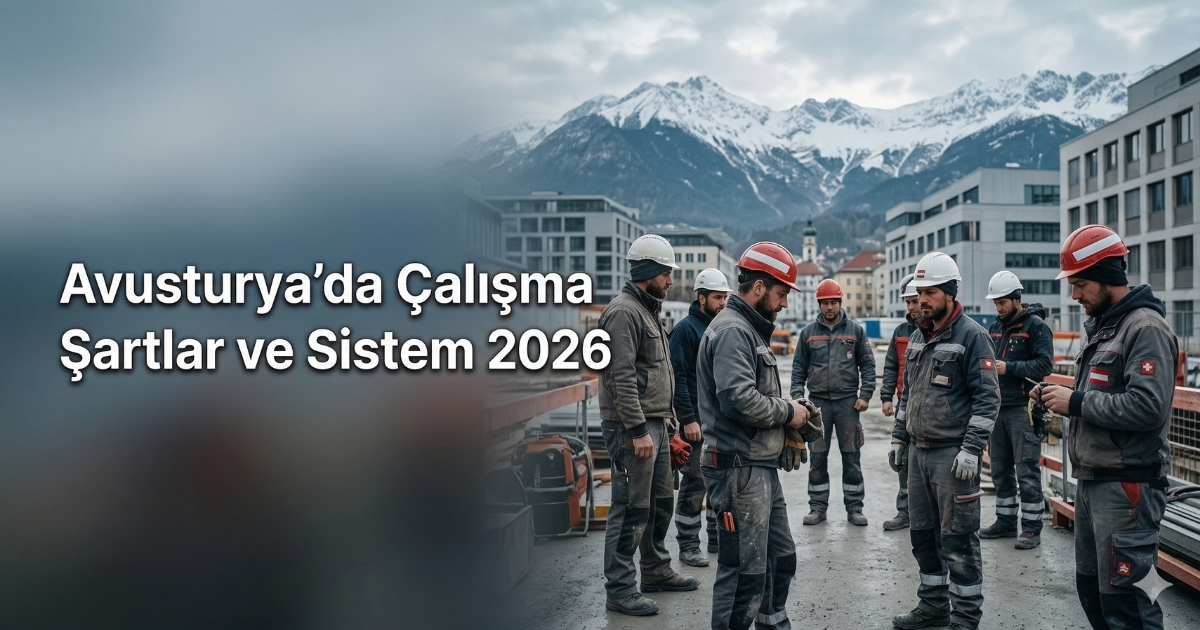 Avusturya’da Çalışmak İsteyenler Dikkat: Sistem Nasıl İşliyor?