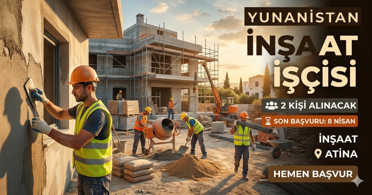 Yunanistan Atina’da İnşaat İşçisi Alımı | İnşaat Sektörü | Telefon veya E-posta ile Hemen Başvur