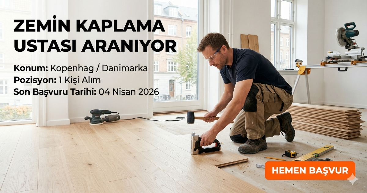 Danimarka Kopenhag’da Zemin Kaplama Ustası Alımı | İnşaat Sektörü | Telefon ve E-posta ile Hemen Başvur