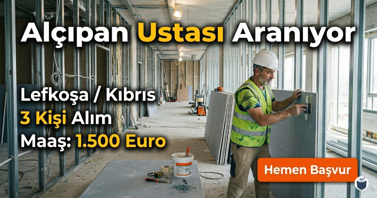 Kıbrıs Lefkoşa’da Alçıpan Ustası Alımı | İnşaat Sektörü | Telefon ve E-posta ile Hemen Başvur