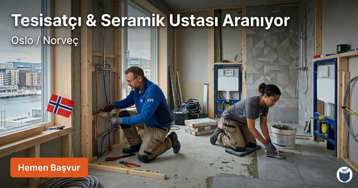 Norveç Oslo’da Tesisatçı ve Seramik Ustası Alımı | İnşaat Sektörü | Telefon ve E-posta ile Hemen Başvur
